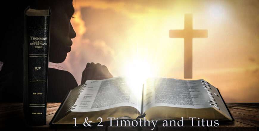 1 & 2 Timothy and Titus