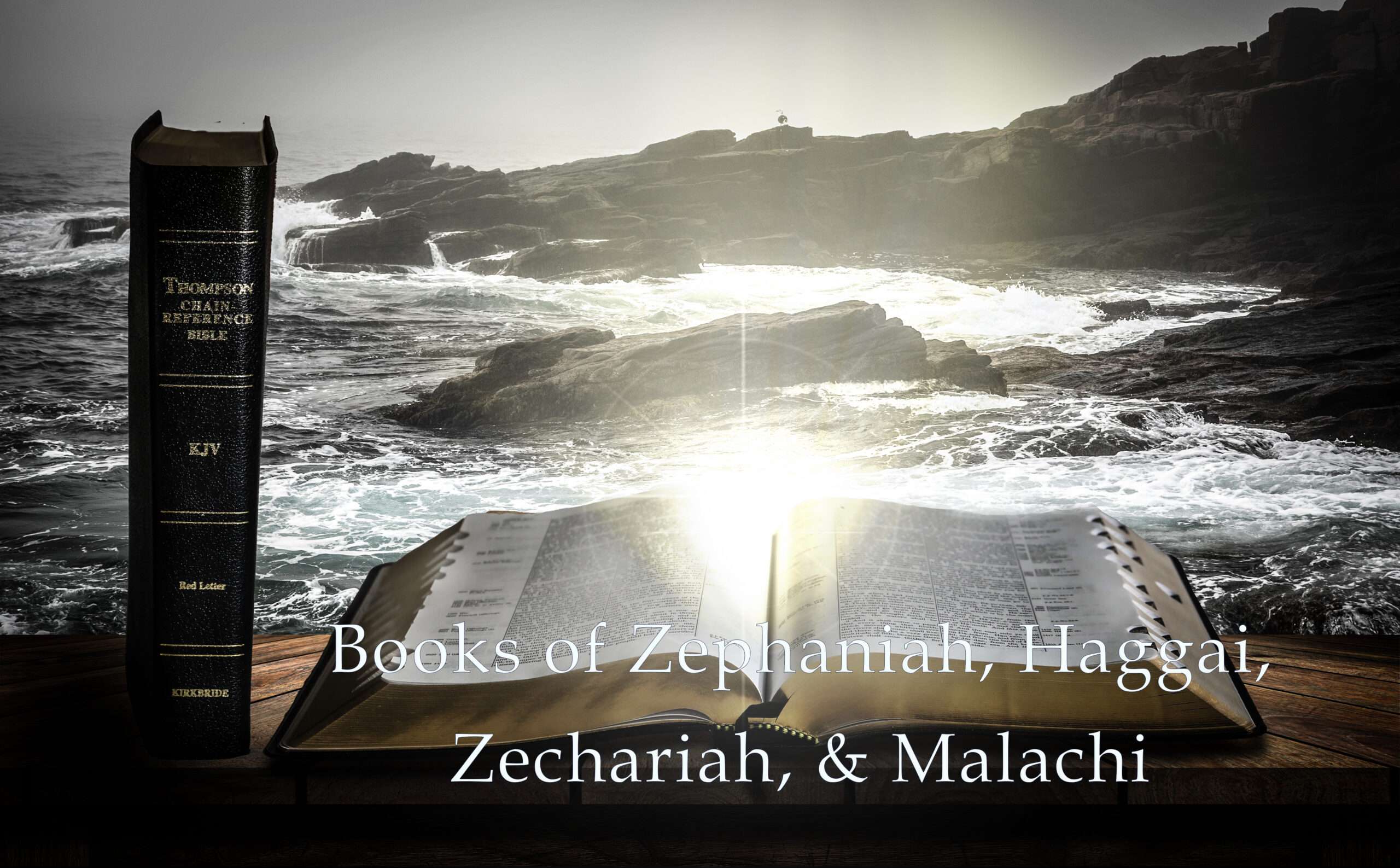 Books of Zephaniah, Haggai, Zechariah, & Malachi