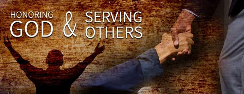 Honoring God & Serving Others