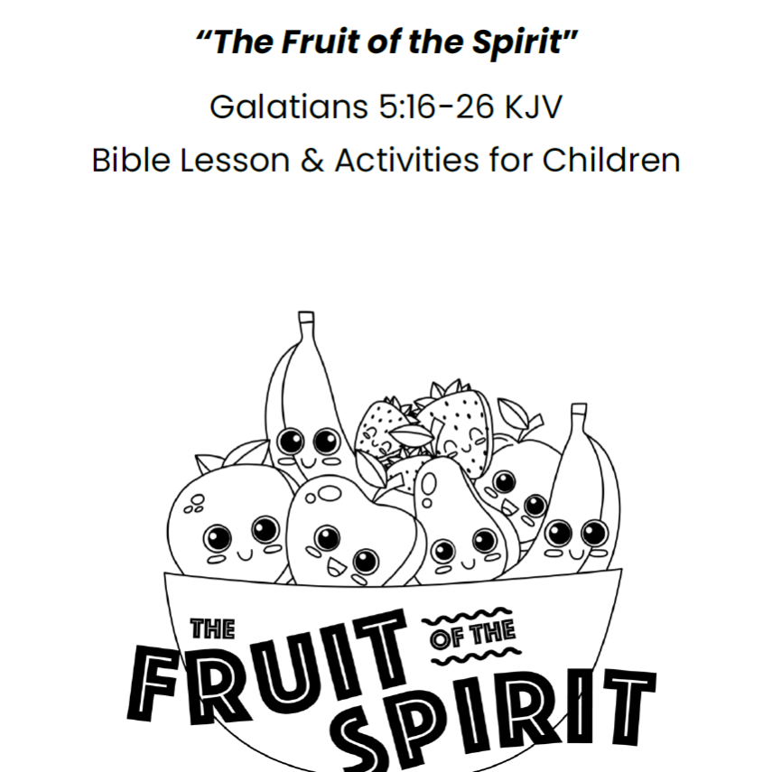 “The Fruit of the Spirit” Galatians 5:16-26 KJV