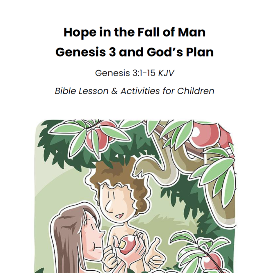 Hope in the Fall of Man Genesis 3 and God’s Plan Genesis 3:1-15 KJV