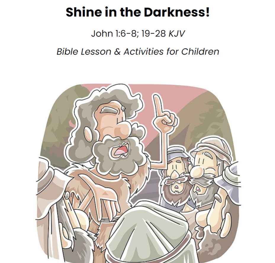 Shine in the Darkness! John 1:6-8; 19-28 KJV