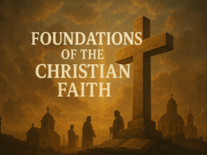 Foundations of the Christian Faith